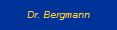 Dr. Bergmann